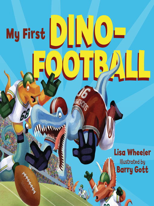 Title details for My First Dino-Football by Lisa Wheeler - Available